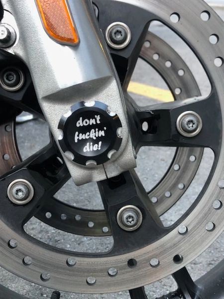 Don't Fuckin Die Contrast Cut Front Axle Nut Covers for Harley Davidson Motorcycles